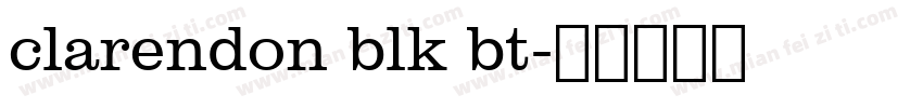 clarendon blk bt字体转换